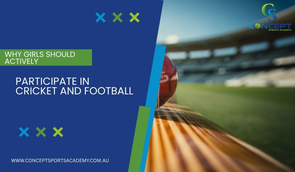 Why girls should actively participate in cricket and football
